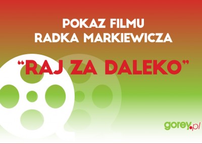 Pokaz filmu “Raj Za Daleko” 05.03.2016