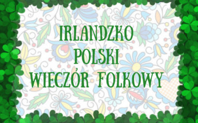 Irlandzko-Polski Wieczór Folkowy jednym z wydarzeń Festiwalu PolskaÉire 2019 w Gorey